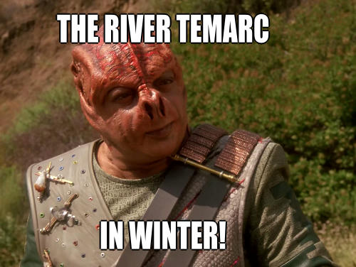 Meme format: A Tamarian in Star Trek the Next Generation saying "The River Temarc in winter!" Meme format: A Tamarian in Star Trek the Next Generation saying "The River Temarc in winter!"