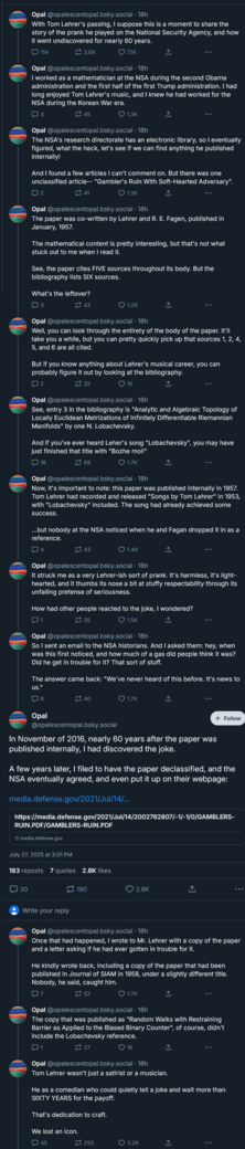 Opal @opalescentopal.bsky.social - 18h
"With Tom Lehrer's passing, | suppose this is a moment to share the
story of the prank he played on the National Security Agency, and how
it went undiscovered for nearly 60 years.
