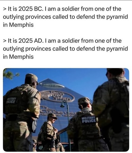 > It is 2025 BC. | am a soldier from one of the
outlying provinces called to defend the pyramid
in Memphis
> It is 2025 AD. | am a soldier from one of the
outlying provinces called to defend the pyramid
in Memphis

