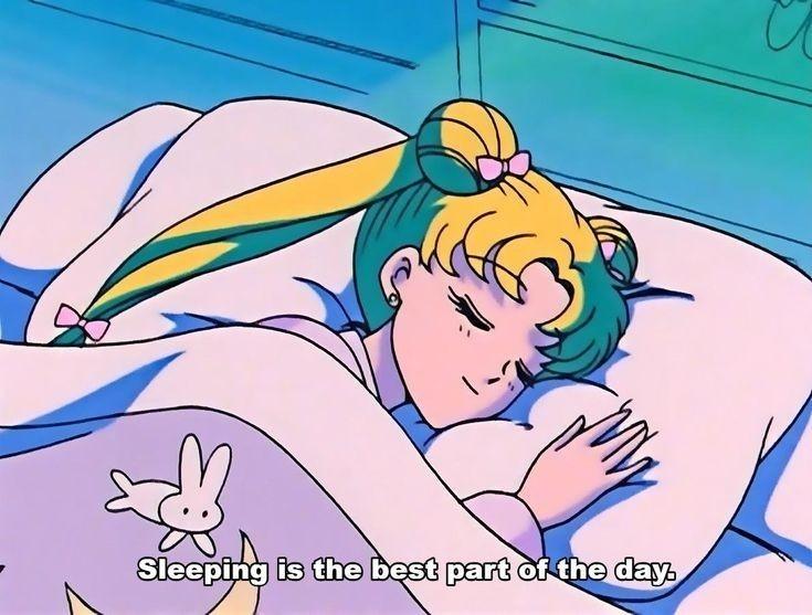 Sailor Moon asleep in her bed with a caption that says:
Sleeping is the best part of the day.
