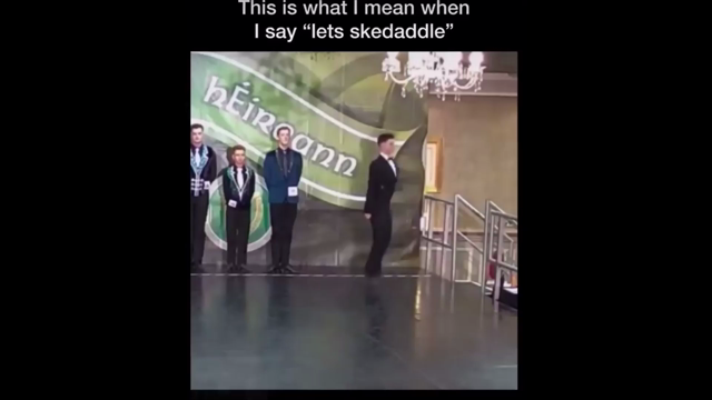 This is what I mean when I say "lets skedaddle" 