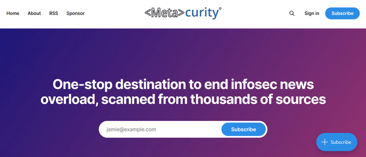 An image of Metacurity's home page that says "One-stop destination to end infosec news overload, scanned from thousands of sources."