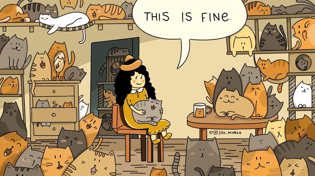 This is Fine meme redrawing by like_murka, but instead of fire everywhere, it's cats.
