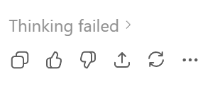 ChatGPT response with grey text "Thinking failed >" above response interaction buttons: copy, thumbs up, thumbs down, share, retry, ellipsis