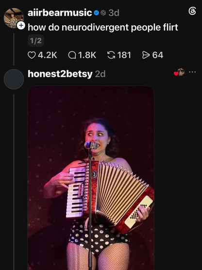 The image displays a social media post featuring a woman playing an accordion on a stage. The top part of the image shows a post from "aiirbearmusic" asking "how do neurodivergent people flirt" with engagement metrics like likes, comments, shares, and views. Below this, there's a preview of a video or image from user "honest2betsy".

The main visual element is a woman in the lower half of the image. She is wearing a black and white polka dot outfit, with fishnet stockings. She is holding a red …