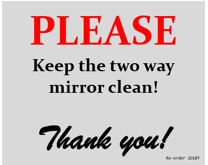 Sticker: Please keep the two way mirror clean!  Thank you.
And in really really small print: Re-order 1D10T