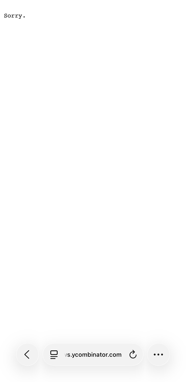 An screenshot of a browser displaying a white background, with an error message in black text that simply displays: “Sorry.”