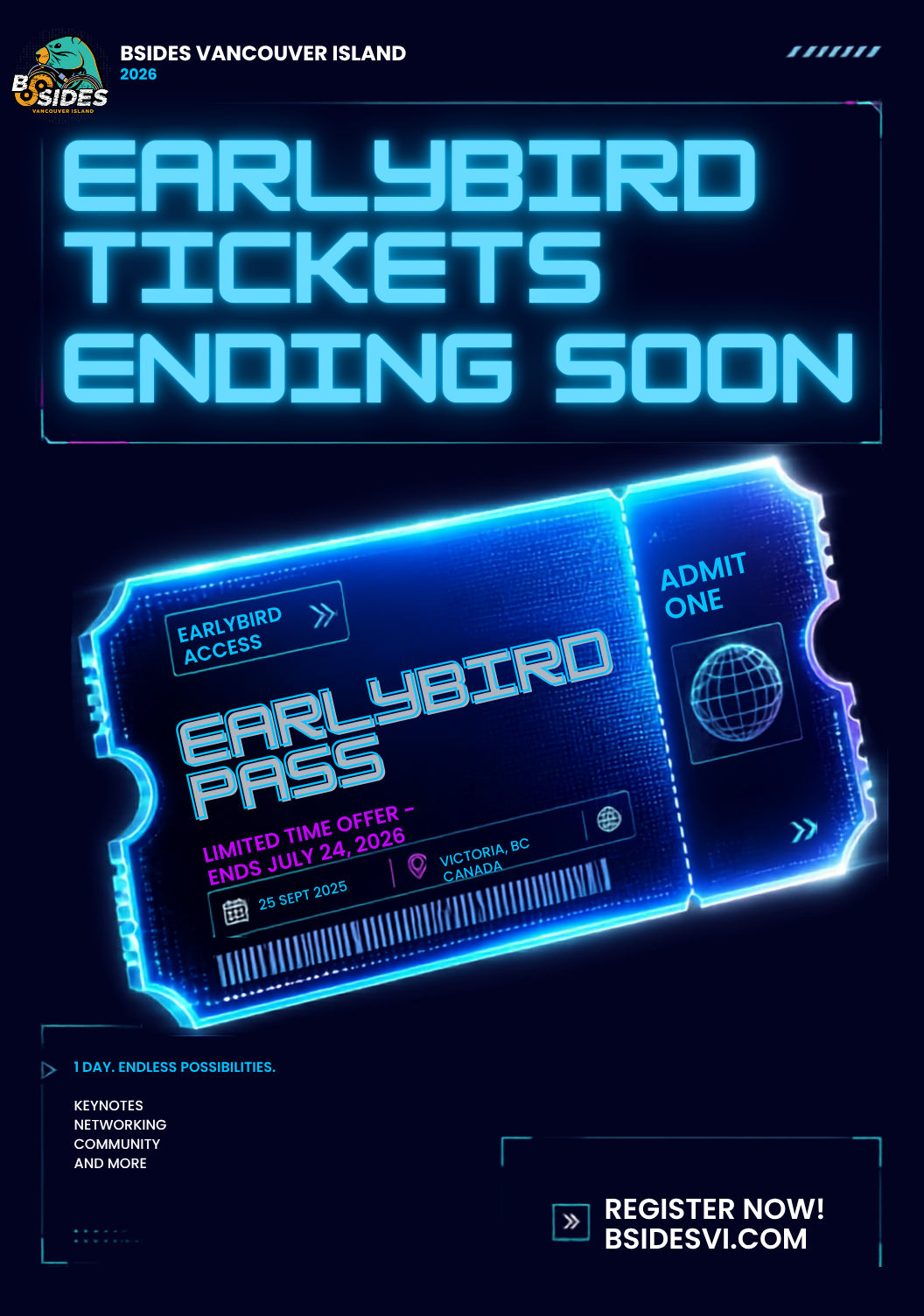 Poster featuring neon blue on black background. In the top right-hand corner is the BSidesVI cyber marmot logo. The top line says Early Bird tickets ending soon, with a graphic of a ticket stub in the middle. The ticket stub text: Early bird pass, Limited time offer - ends July 24, 2026. The conference date is September 25, 2026 and the location is Victoria, BC, Canada.