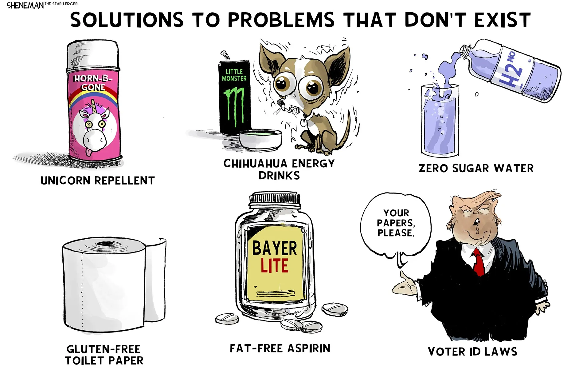 Newspaper political comic titled "Solutions to problems that don't exist" and showing unicorn repellent, chihuahua energy drinks, zero sugar water, gluten-free toilet paper, fat-free asprin, and finally voter ID laws with a picture of Trump asking "Your papers please"