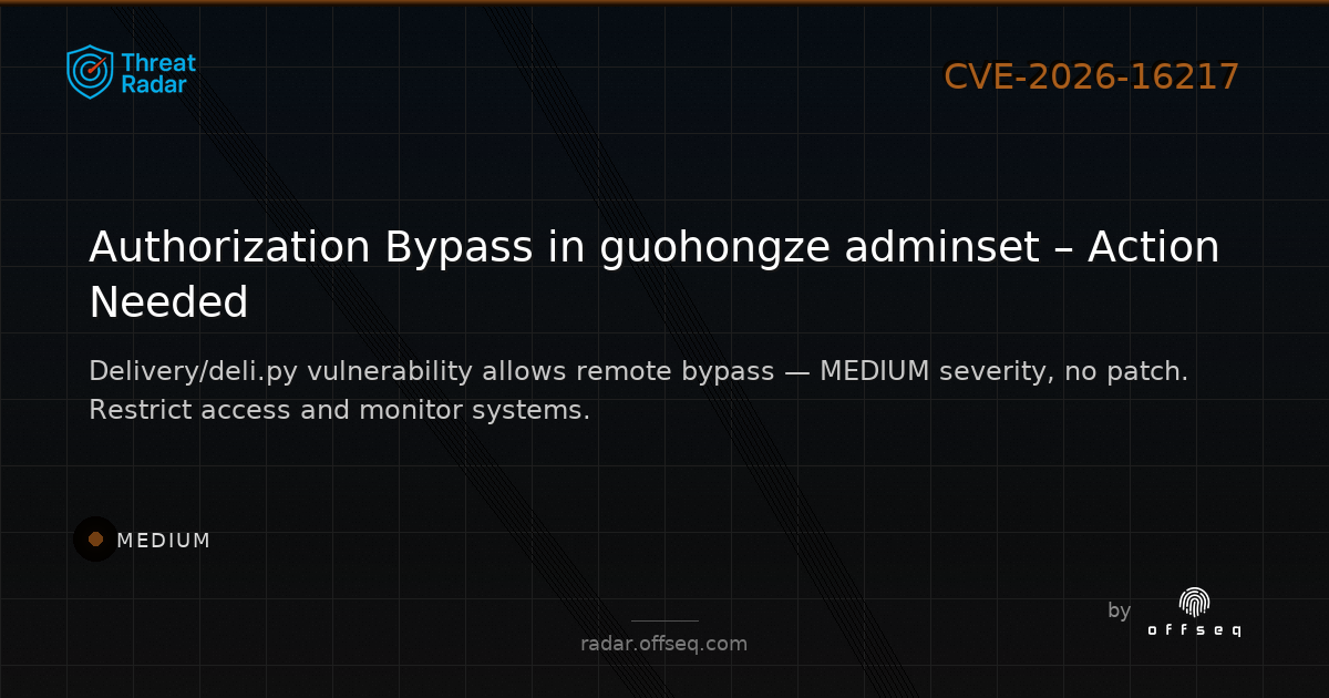 Medium threat: CVE-2026-16217: Authorization Bypass in guohongze adminset