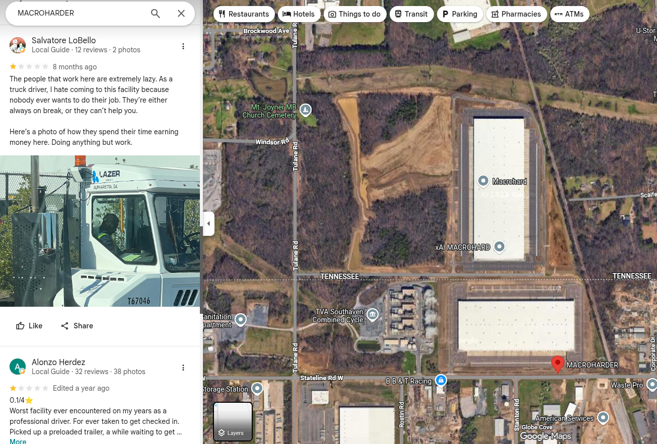 Screenshot of Google Maps showing what the xAI MACROHARD building looks like as of the date of this post. A building below the data center called "MACROHARDER" (capitalizations were not added by me) is selected and two one-star reviews and their comments are shown.

Link to the selected Google Reviews: https://maps.app.goo.gl/H32NnypsujiC5y74A