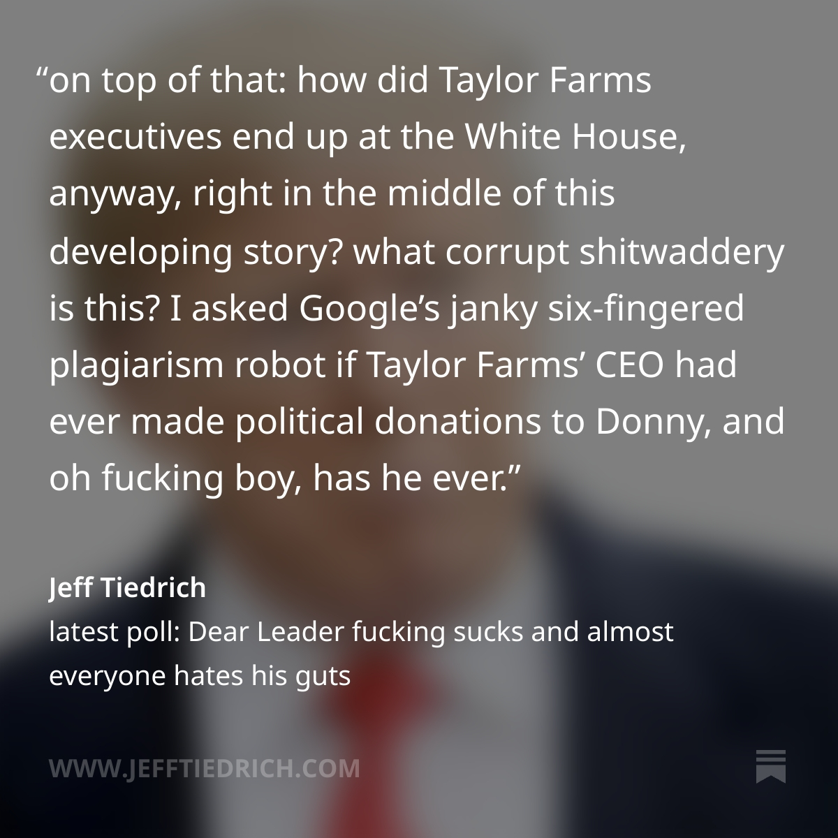 Rant about Taylor farms at the whitehouse to derail the exploding bums fiasco in the US