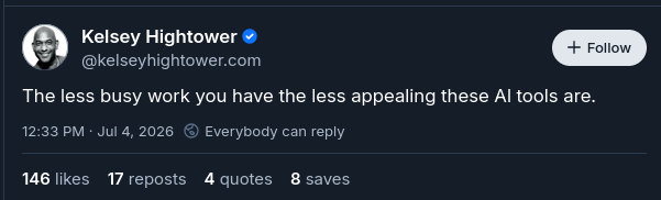 A tweet from Kelsey Hightower saying "The less busy work you have the less appealing these Al tools are."