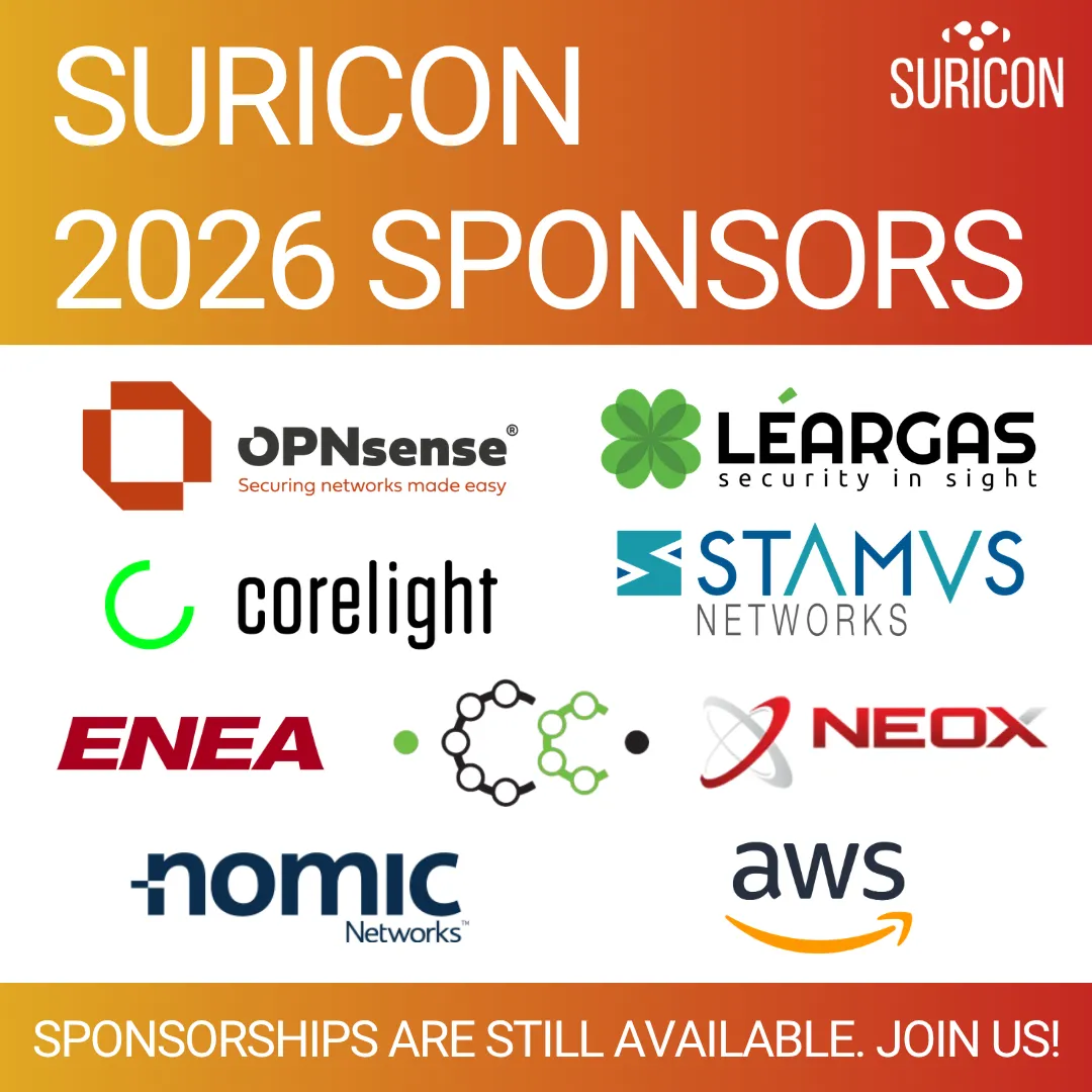 A card with white background and a light to dark orange gradient for header and footer. The header shows: SuriCon 2026 Sponsors, with the generic SuriCon logo in white in the top right corner.
The white body shows the logos for all sponsoring SuriCon 2026, so far: OPNsense, Léargas Security, Corelight, Stamus Networks, ENEA, Catena Cyber, Neox, Nomic Networks and AWS.
The footer shows: Sponsorships are still available. Join us!