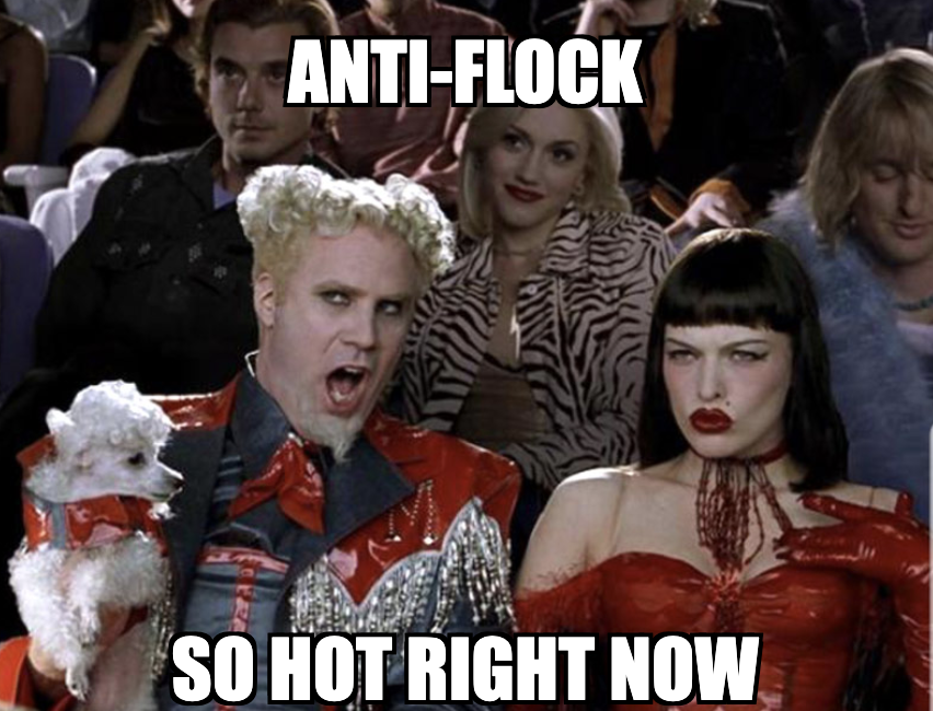 Anti-flock magatu zoolander film meme "anti-flock so hot right now"