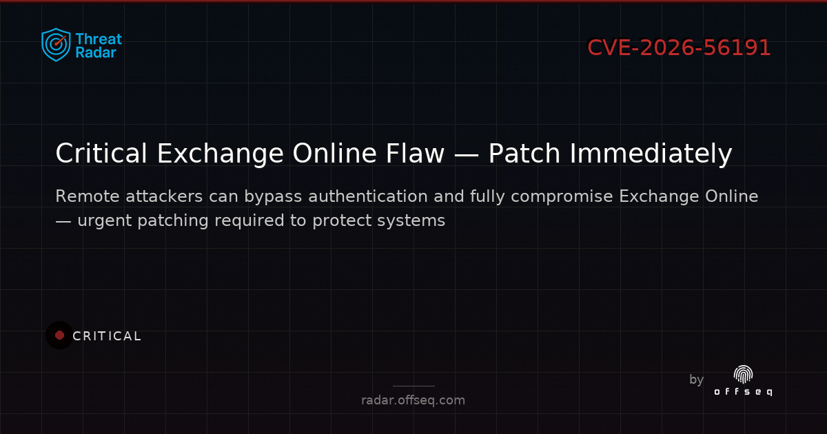 Critical threat: CVE-2026-56191: CWE-287: Improper Authentication in Microsoft Microsoft Exchange Online