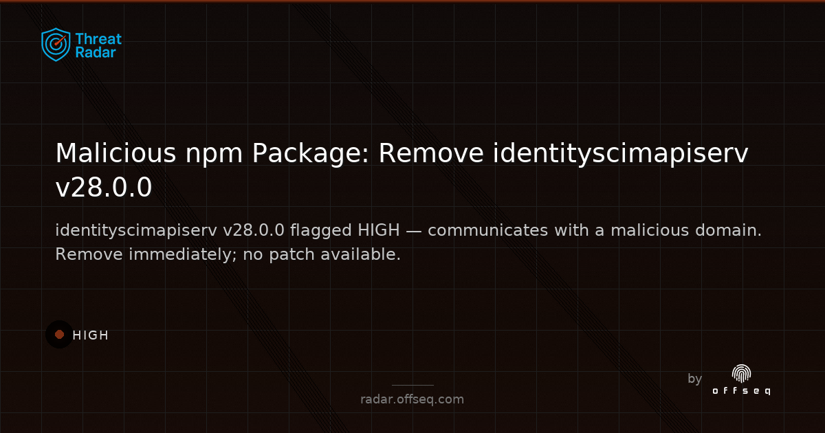 High threat: Malicious code in identityscimapiserv (npm)
