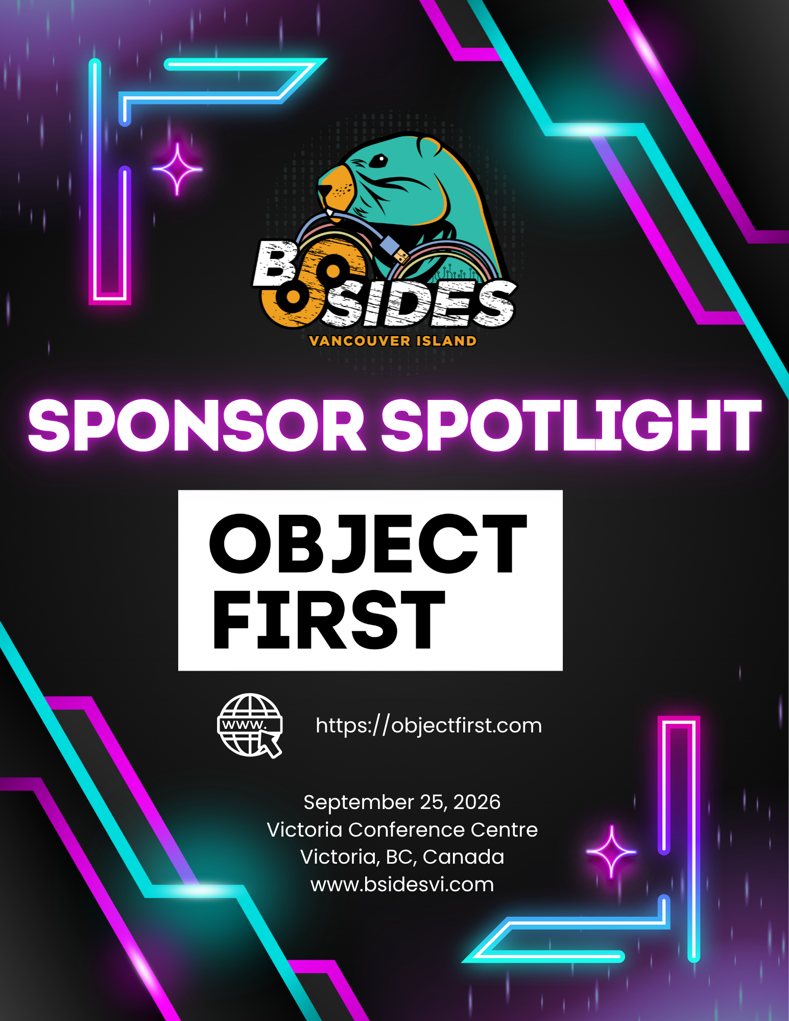 Poster for BSides Vancouver Island 2026 Sponsor Spotlight. Near the top centre of the poster there is the green cartoon cybermarmot logo. Middle text has sponsor name: Object First and website https://objectfirst.com. The bottom text has the conference details: September 25, 2026 Victoria Conference Centre, Victoria BC Canada, www.bsidesvi.com.
