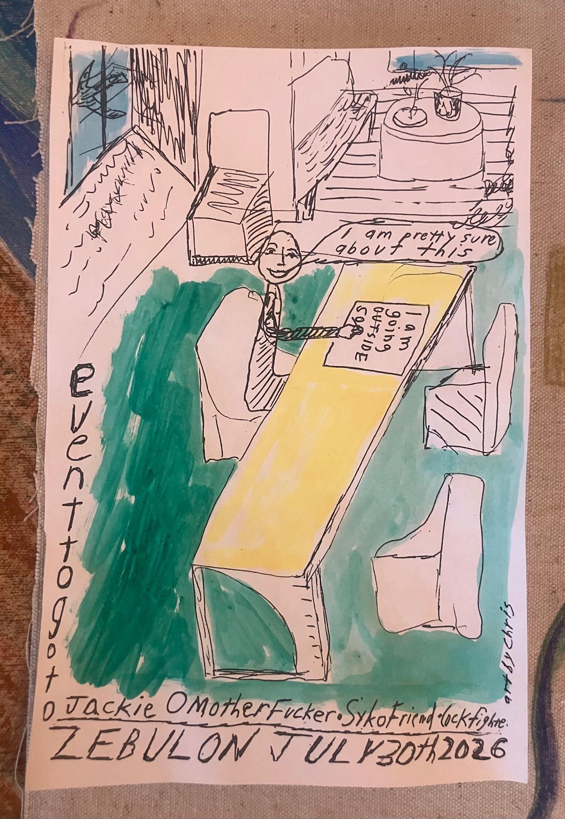 Hand drawn / painted flyer for the show by Chris Johanson