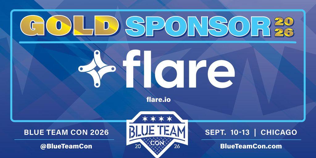 A graphic with all content that is in the post as well as the Flare logo and their website of flare.io. It also shows that Blue Team Con 2026 is on September 10-13 in Chicago, our twitter handle is @BlueTeamCon and that our website is blueteamcon.com.