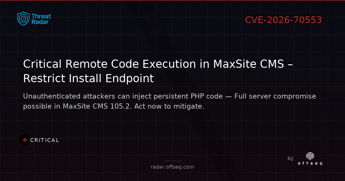 Critical threat: CVE-2026-70553: Improper Control of Generation of Code ('Code Injection') in MaxSite MaxSite CMS