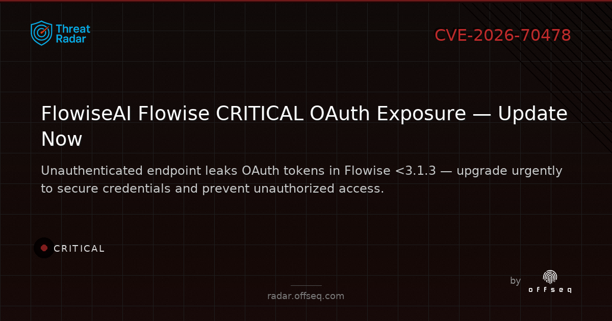 Critical threat: CVE-2026-70478: CWE-200: Exposure of Sensitive Information to an Unauthorized Actor in FlowiseAI Flo