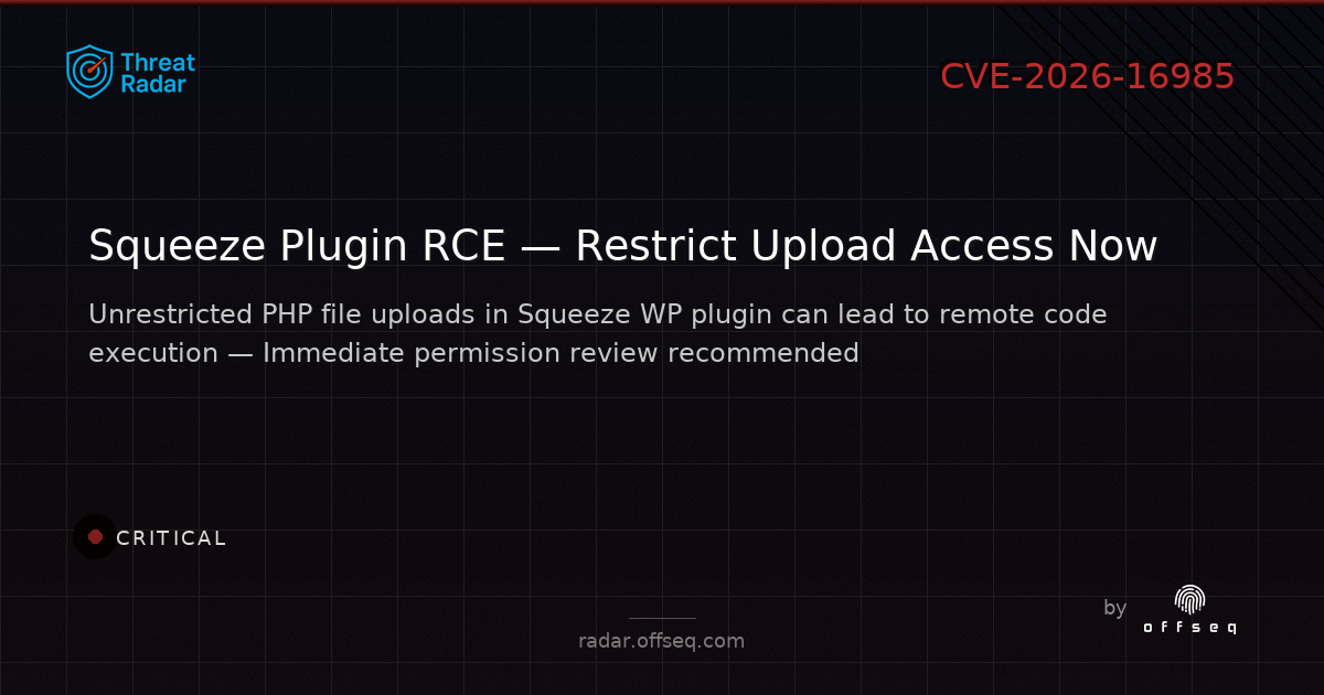 Critical threat: CVE-2026-16985: CWE-434 Unrestricted Upload of File with Dangerous Type in Squeeze