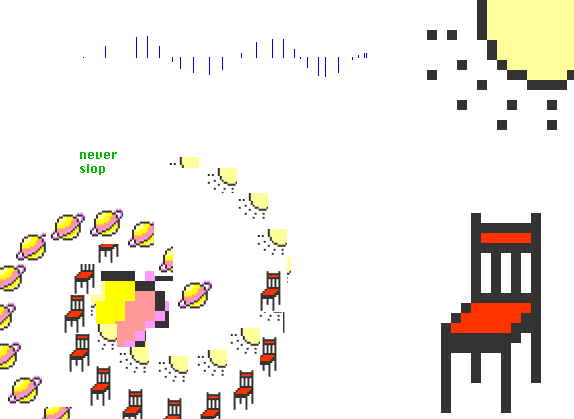 A Kid Pix drawing with a sun in the upper right corner, a red chair below it, a blue swoop that looks like a discretely sampled sine wave at the top, and at the lower left, a ringed planet surrounded by copies of the chair and sun and planet spiraling inwards. the text 'never slop' is in the middle-left, just above the spiral.