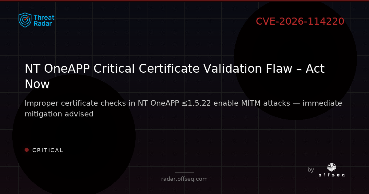 Critical threat: CVE-2026-114220: CWE-295 Improper Certificate Validation in NewType Infortech NT OneAPP