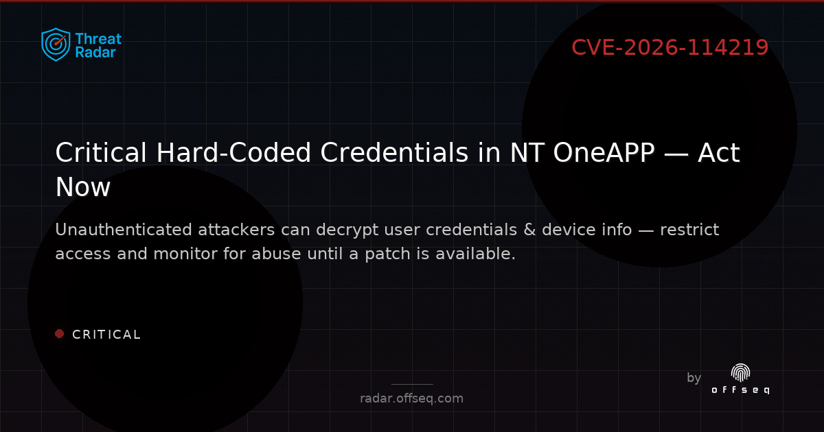 Critical threat: CVE-2026-114219: CWE-798 Use of Hard-coded Credentials in NewType Infortech NT OneAPP