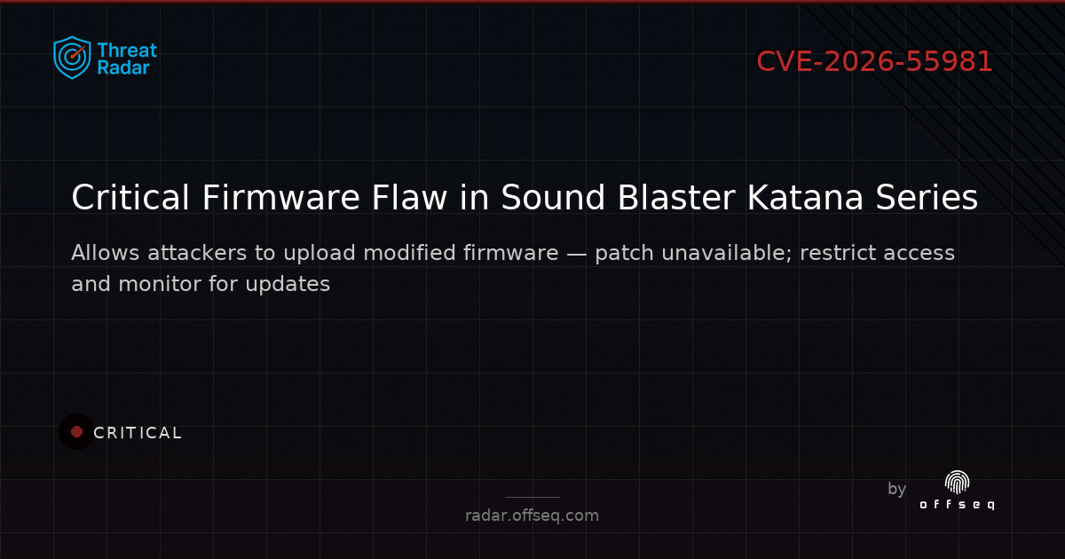 Critical threat: CVE-2026-55981: Vulnerability in Creative Labs Creative Sound Blaster Katana V2, V2X, SE