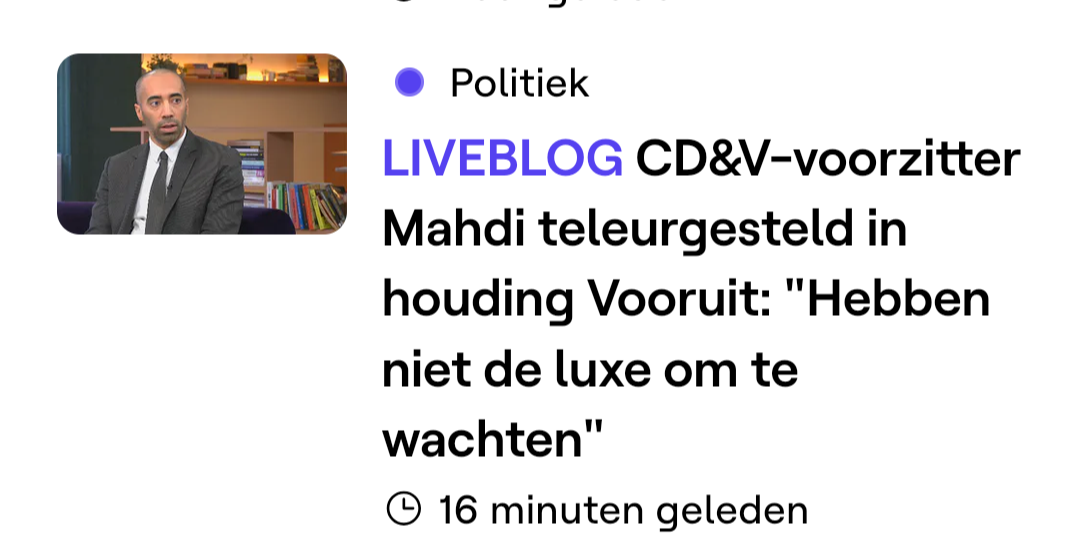 LIVEBLOGCD&V-voorzitter Mahdi teleurgesteld in houding Vooruit: "Hebben niet de luxe om te wachten"