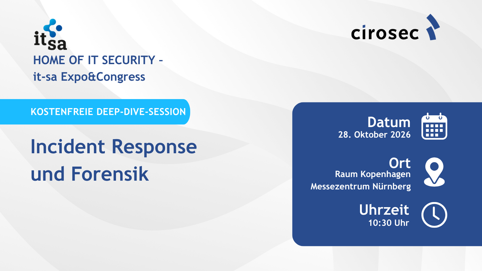 Morgen um 10:30 Uhr gibt es auf dem Messegelände der it-sa kostenfrei umfangreiche Tipps zur Entwicklung einer Incident-Response-Strategie. Weitere Infos unter https://cirosec.de/news/congressit-sa-deep-dive-sessions/.