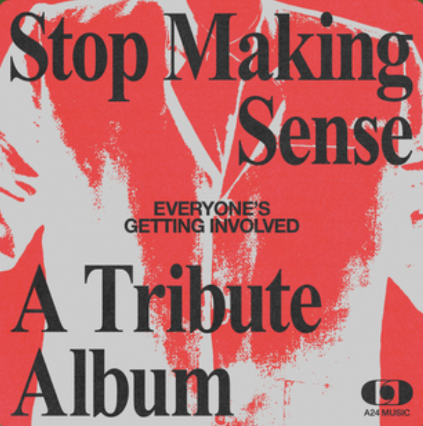 Album cover- Stop Making Sense
Everyone's Involved
A Tribute Album